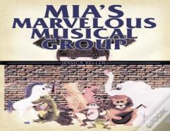 Mia'S Marvelous Musical Group