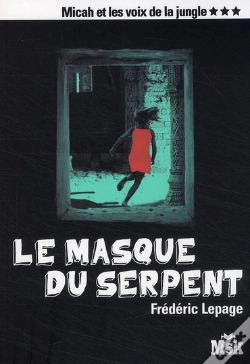 Capa do artigo Micah Et Les Voix De La Jungle Tome 3 ; Le Masque Du Serpent