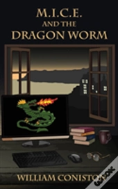 M.I.C.E. And The Dragon Worm