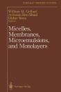 Micelles, Membranes, Microemulsions, And Monolayers - Preview
