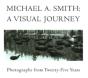 Michael A Smith -- A Visual Journey - Preview