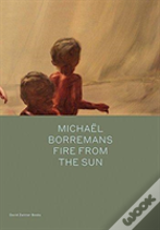 Michael Borremans: Fire From The Sun