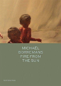 Michael Borremans: Fire From The Sun - Preview