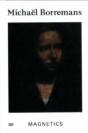 Michael Borremans Magnetics - Preview