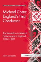 Michael Costa: England'S First Conductor