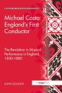 Michael Costa: England'S First Conductor - Preview