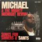 Michael & The Mighty Midnight Revival, Songs For Sinners & Saints - Vinil - Preview