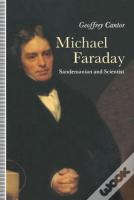 Michael Faraday: Sandemanian And Scientist