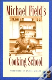 Michael Field'S Cooking School