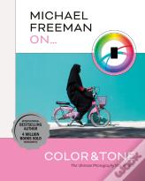 Michael Freeman On... Color & Tone