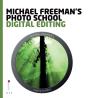 Michael Freeman'S Photo School: Digital Editing - Preview