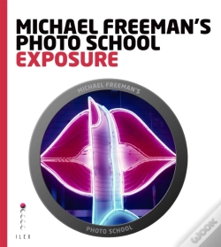 Capa do artigo Michael Freeman'S Photo School: Exposure