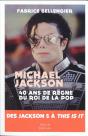 Michael Jackson ; 40 Ans De Règne Du Roi De La Pop ; Des Jackson Five À This Is It - Preview