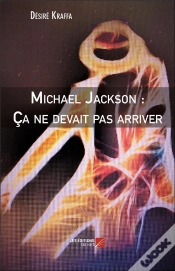 Capa do artigo Michael Jackson : Ça Ne Devait Pas Arriver