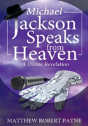 Michael Jackson Speaks From Heaven - Preview