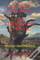 Michael Kilmartin The Gunslinger Strikes