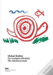 Michael Krebber ; Les Escargots Ridiculisés ; The Ridiculized Snails