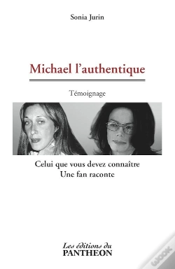 Capa do artigo Michael L'Authentique ; Celui Que Vous Devez Connaître ; Une Fan Raconte