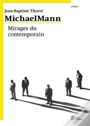 Michael Mann, Mirages Du Contemporain