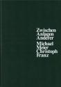 Michael Meier & Christoph Franz Zwischen Anlagen Anderer /Allemand - Preview