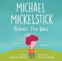 Michael Mickelstick Saves The Day - Preview