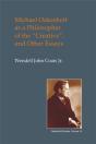 Michael Oakeshott As A Philosopher Of The Creative - Preview