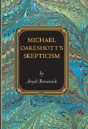 Michael Oakeshott'S Skepticism - Preview