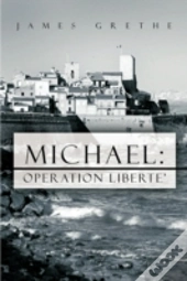 Michael: Operation Liberte'
