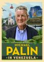 Michael Palin In Venezuela - Preview