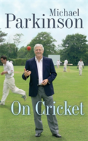 Michael Parkinson On Cricket - Preview