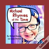 Michael Rhymes All The Time