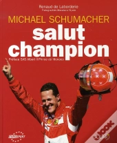 Michael Schumacher, Salut Champion