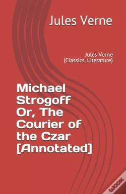 Capa do artigo Michael Strogoff Or, The Courier Of The Czar (Annotated)