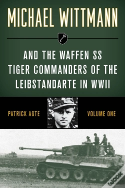 Capa do artigo Michael Wittmann & The Waffen Ss Tiger Commanders Of The Leibstandarte In Wwii
