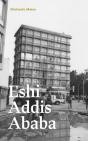 Michaela Meise. Eshi Addis Ababa - Preview