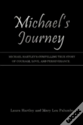 Michael'S Journey: Michael Hartley'S Com
