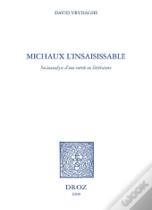Michaux L'Insaisissable ; Socioanalyse D'Une Entrée En Littérature