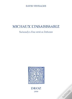 Capa do artigo Michaux L'Insaisissable ; Socioanalyse D'Une Entrée En Littérature