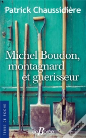 Michel Boudon, Montagnard Et Guerisseur