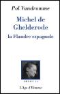 Michel De Ghelderode ; La Flandre Espagnole - Preview