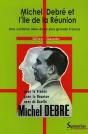 Michel Debré Et L'Ile De La Réunion ; Une Certaine Idée De La Plus Grande France - Preview