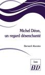 Michel Déon, Un Regard Désenchanté - Preview