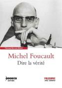 Michel Foucault - Dire La Verite