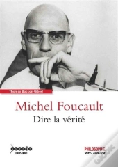 Michel Foucault - Dire La Verite