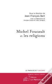 Michel Foucault Et Les Religions