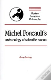 Michel Foucault'S Archaeology Of Scientific Reason