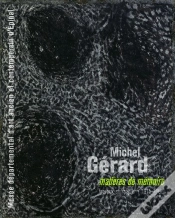 Capa do artigo Michel Gérard ; Matières De Mémoire ; Travaux Sur Papier 1975-2006