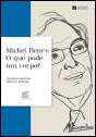 Michel Henry - O Que Pode um Corpo? - Preview