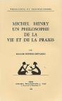 Michel Henry, Un Philosophe De La Vie Et De La Praxis - Preview