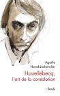 Michel Houellebecq, L'Art De La Consolation - Preview